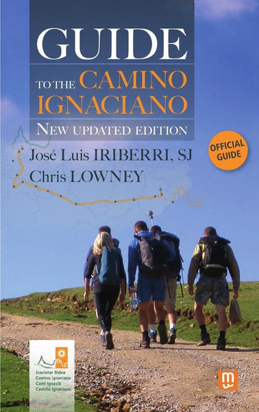 Guide to the Camino Ignaciano - New updated edition | Iriberri, Lowney