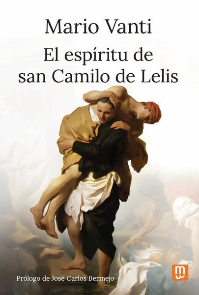 El espíritu de san Camilo de Lelis | Mario Vanti