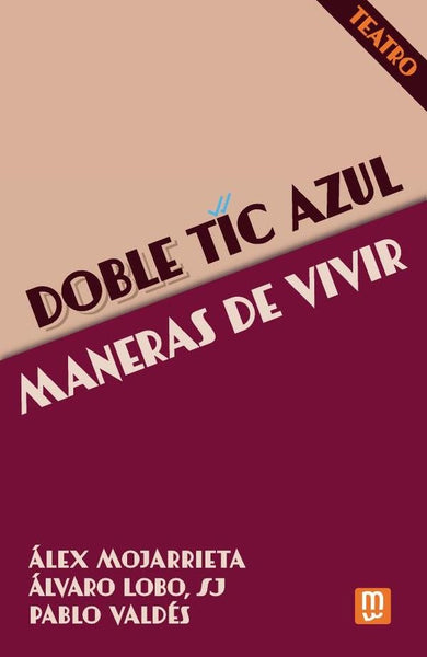 Doble tic azul - Maneras de vivir | Mojarrieta, Lobo y otros