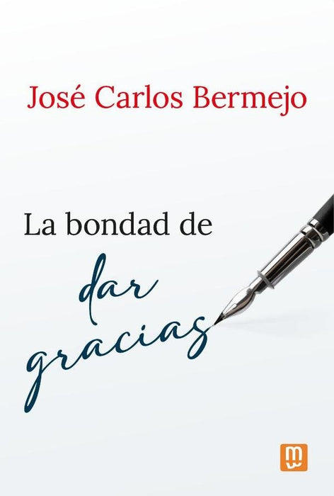 La bondad de dar gracias | José Carlos Bermejo