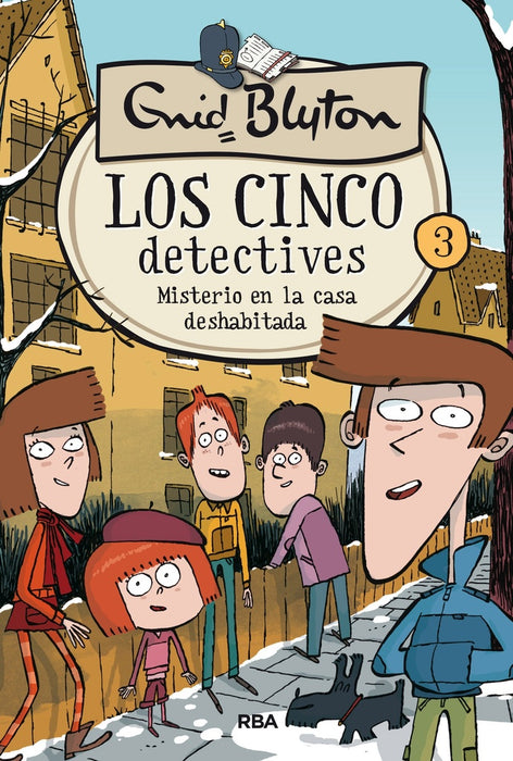 CINCO DETECTIVES 3: MISTERIO EN LA CASA DESHABITADA.. | Enid Blyton