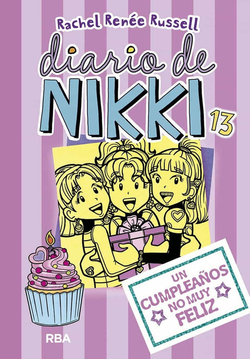 DIARIO DE NIKKI 13: UN CUMPLEAÑOS NO MUY FELIZ *.. | rachel renée russell