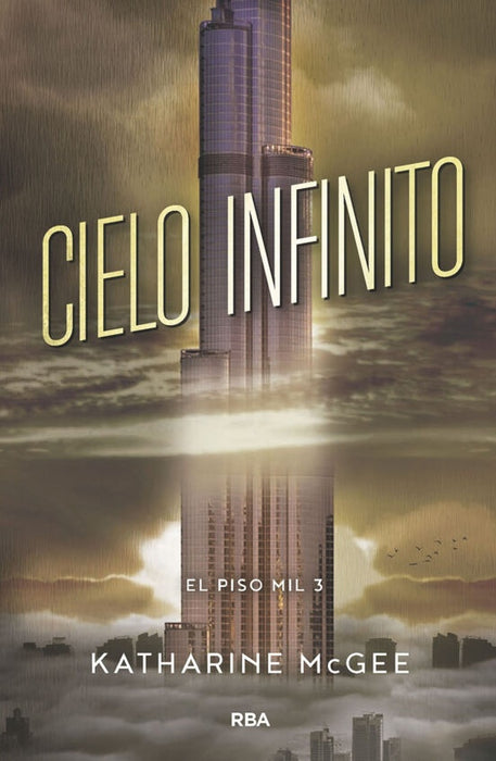 CIELO INFINITO. EL PISO MIL 3 * | Katharine McGee