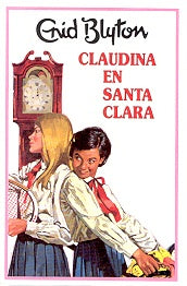 Claudina En Santa Clara (Spanish Edition) | Enid Blyton