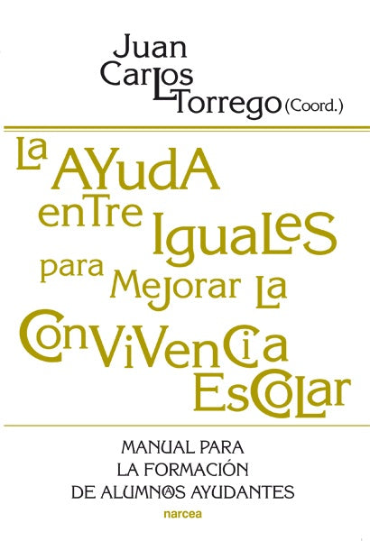 La ayuda entre iguales para mejorar la convivencia escolar | Juan Carlos Torrego Seijo