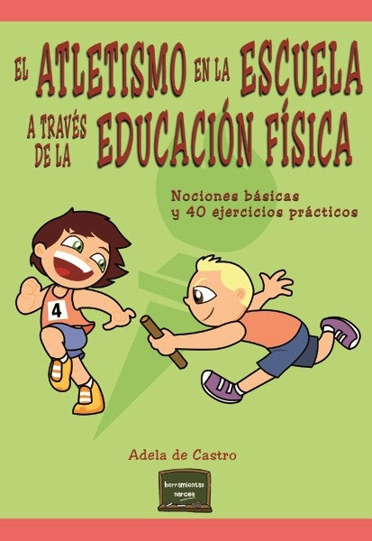 El atletismo en la escuela a través de la educación física | Adela de Castro