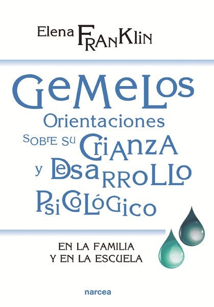 Gemelos. Orientaciones sobre su crianza y desarrollo psicológico | Elena Franklin