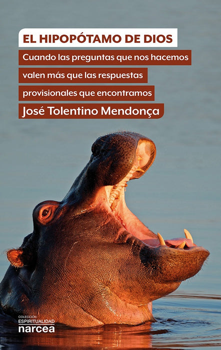 El hipopótamo de Dios | José Tolentino Mendonça