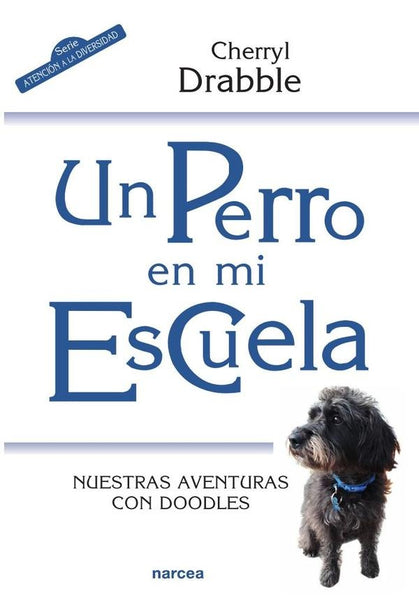 Un perro en mi escuela | Cherryl Drabble