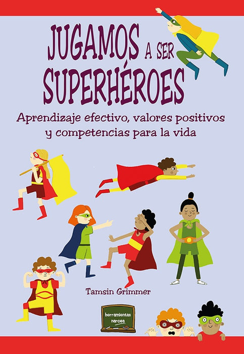 Jugamos a ser superhéroes | Tamsin Grimmer