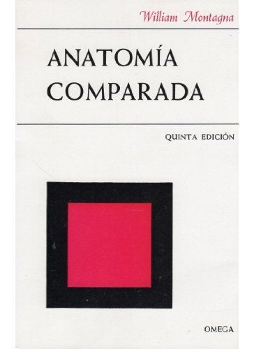 ANATOMIA COMPARADA.. | WILLIAM MONTAGNA