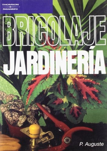 BRICOLAJE JARDINERÍA.. | PIERRE AUGUSTE