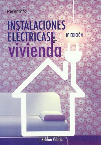 INSTALACIONES ELECTRICAS PARA LA VIVIENDA | J.ROLDÀN VILORIA