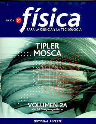 Física para la ciencia y la tecnología. Electricidad y magnetismo. 2A | Tipler, Mosca, Bramón Planas, Casas Vázquez, Llebo