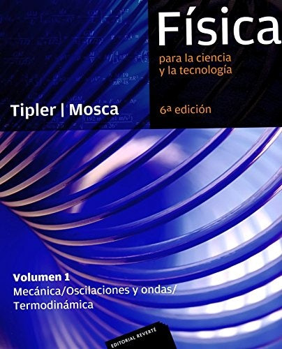 FÍSICA PARA LA CIENCIA Y LA TECNOLOGÍA. VOL. 1.. | Paul Allen Tipler