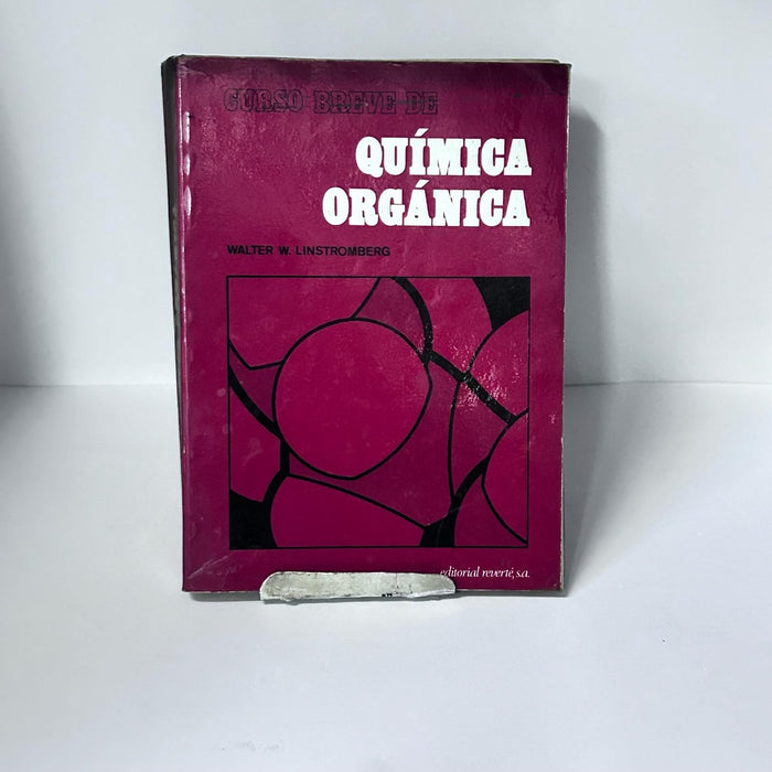 CURSO BREVE DE QUÍMICA ORGÁNICA.. | Walter W. Linstromberg