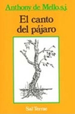 EL CANTO DEL PAJARO.. | ANTHONY DE MELLO