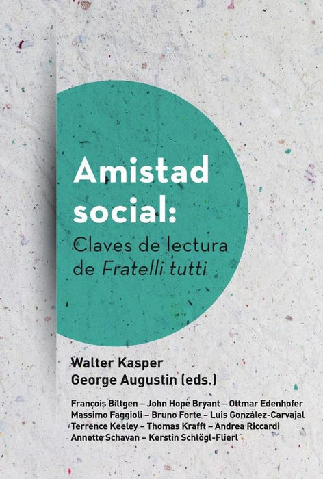 Amistad social: Claves de lectura de Fratelli tutti | Augustin, Kasper