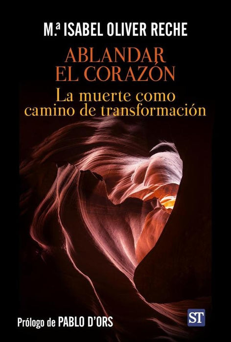 Ablandar el corazón | María Isabel Oliver Reche