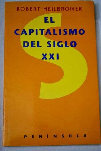 EL CAPITALISMO DEL SIGLO XXI.. | Robert L. Heilbroner