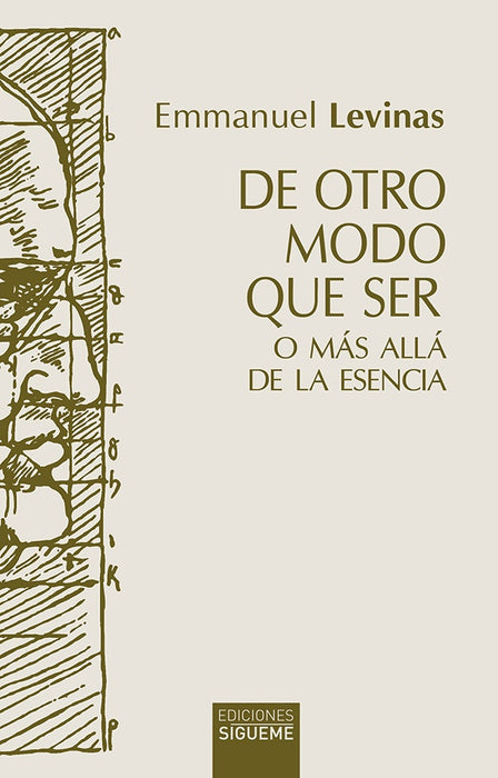 De otro modo que ser o más allá de la esencia | Emmanuel Levinas