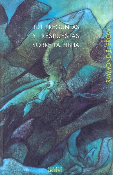 101 preguntas y respuestas sobre la Biblia | Brown-Sánchez Bustamante