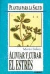 ALIVIAR Y CURAR EL ESTRES 