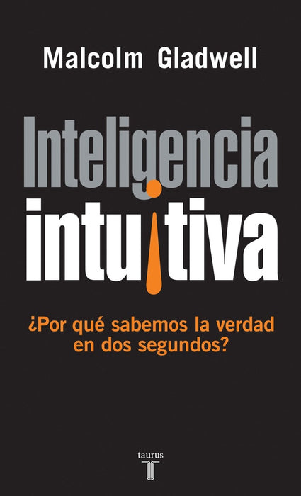 Inteligencia intuitiva | Malcolm Gladwell