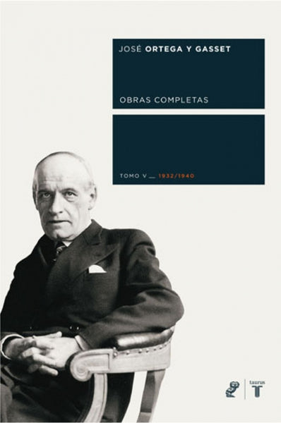 ORTEGA Y GASSET TOMO V 1932/1940 | Jose Ortega Y Gasset