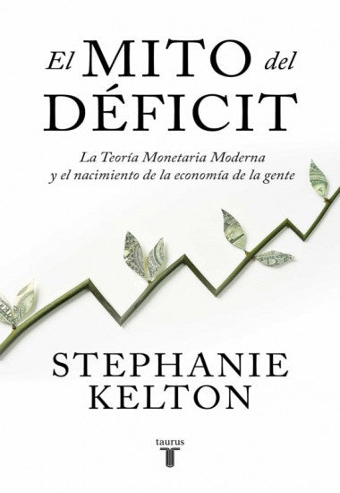 EL MITO DEL DÉFICIT | Stephanie Kelton