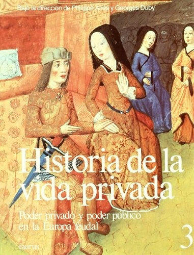 HISTORIA DE LA VIDA PRIVADA (TOMO 3) | Georges Duby