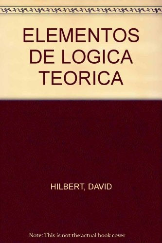 ELEMENTOS DE LÓGICA TEÓRICA.. | D.  Hilbert