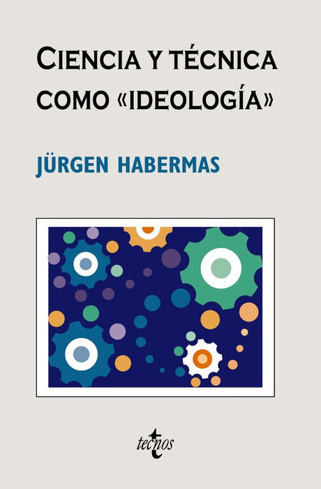 Ciencia y técnica como como ideologìa | Habermas