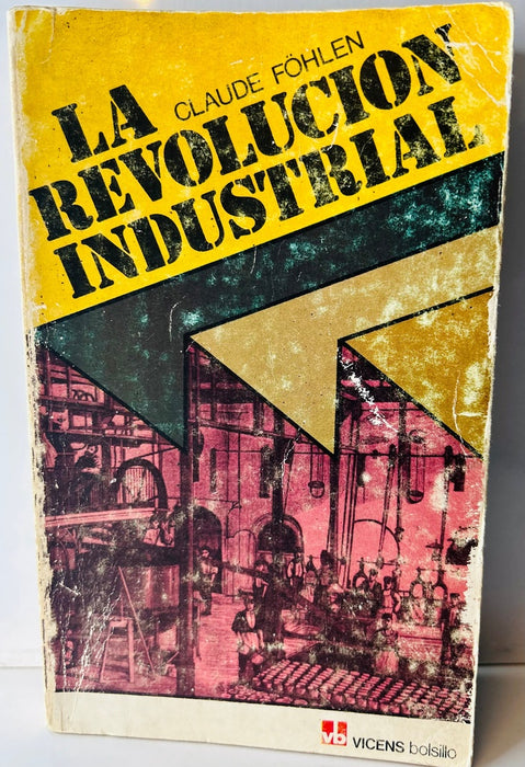 LA REVOLUCION INDUSTRIAL.. | Claude Föhlen