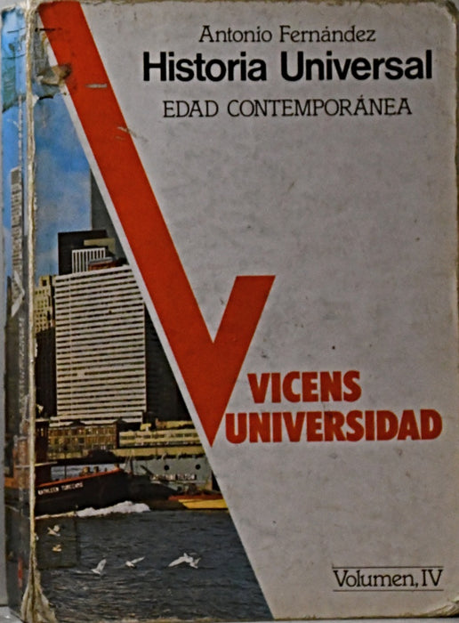 HISTORIA UNIVERSAL - EDAD CONTEMPORÁNEA VOLUMEN IV.. | Antonio Fernández