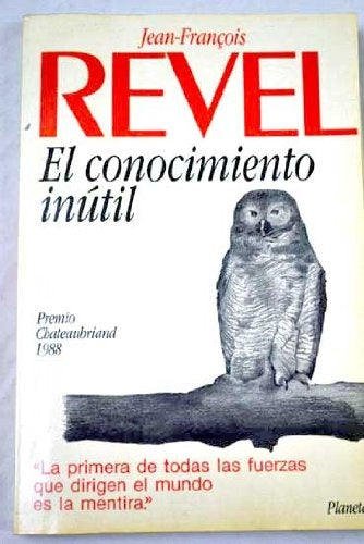 EL CONOCIMIENTO INUTIL | Jean-Francois Revel