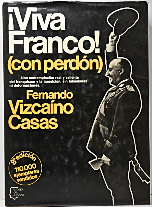 ¡VIVA FRANCO! (CON PERDÓN).. | Fernando Bautista Vizcaíno