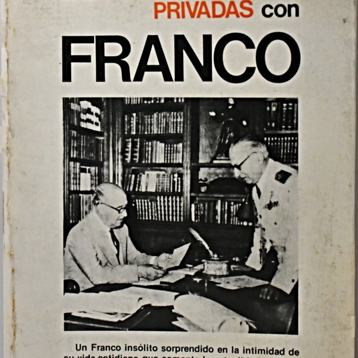 MIS CONVERSACIONES PRIVADAS CON FRANCO.. | Francisco Franco Salgado-Araujo