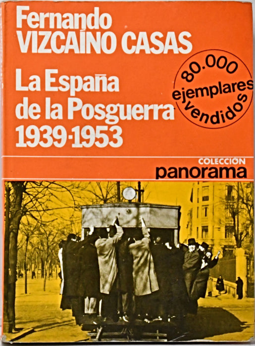 LA ESPAÑA DE LA POSGUERRA 1939-1953.. | Fernando Bautista Vizcaíno