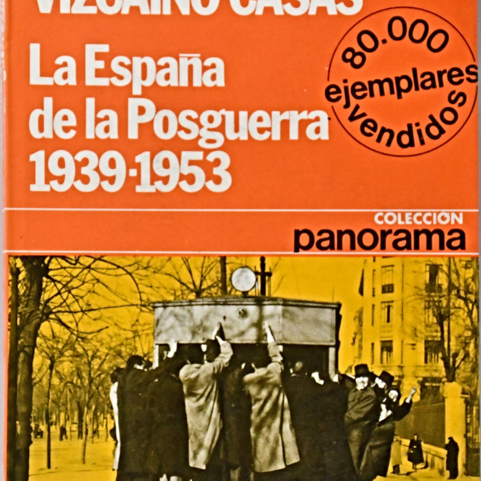 LA ESPAÑA DE LA POSGUERRA 1939-1953.. | Fernando Bautista Vizcaíno