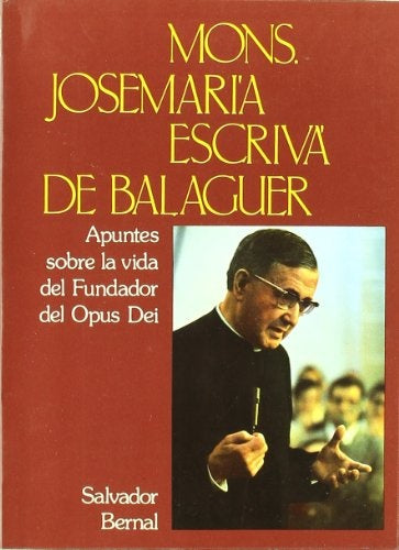 MONS. JOSEMARÌA ESCRIVÀ DE BALAGUER.. | Salvador  Bernal