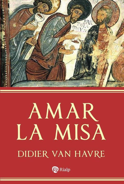 Amar la Misa | Didier van Havre