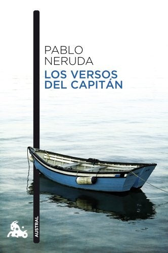 LOS VERSOS DEL CAPITAN | PABLO NERUDA