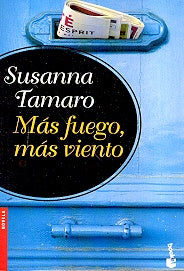 MAS FUEGO, MAS VIENTO.. | Susanna Tamaro