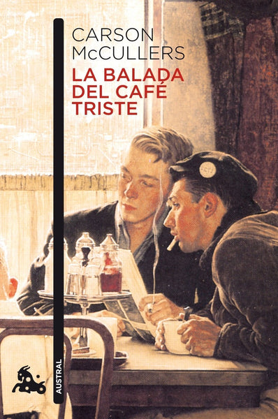 LA BALADA DEL CAFÉ TRISTE* | Carson McCullers