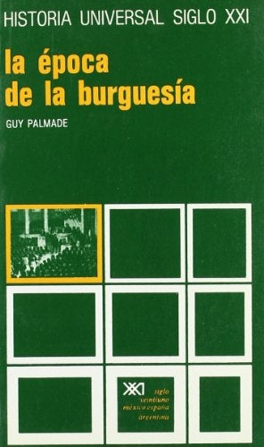 LA ÉPOCA DE LA BURGUESÍA.. | Guy Palmade