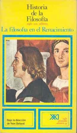 HISTORIA DE LA FILOSOFIA: LA FILOSOFIA DEL RENACIMIENTO.. | Vários autores