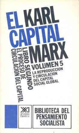 EL CAPITAL. LIBRO SEGUNDO, VOL. 5.. | Karl Marx