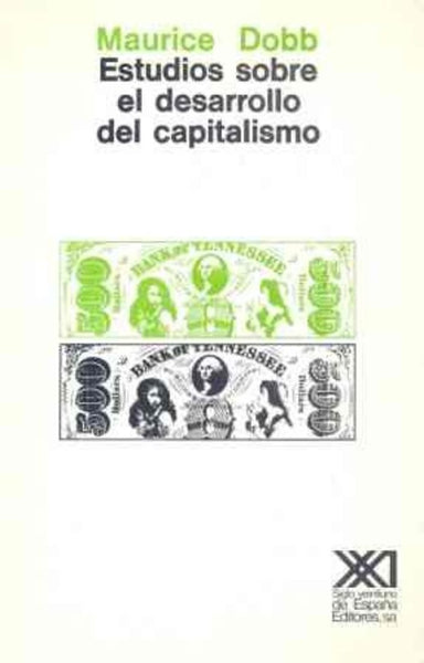 ESTUDIOS SOBRE EL DESARROLLO DEL CAPITALISMO.. | Maurice Dobb