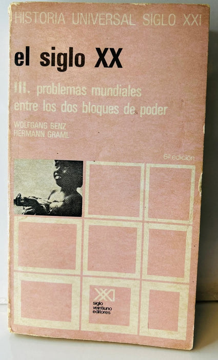 EL SIGLO XX T III. PROBLEMAS MUNDIALES ENTRE LOS DOS BLOQUES DE PODER.. | Benz-Graml-Martín Ramírez